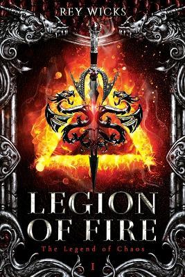 Coperta cărții 'Legion Of Fire - Rey Wicks'
