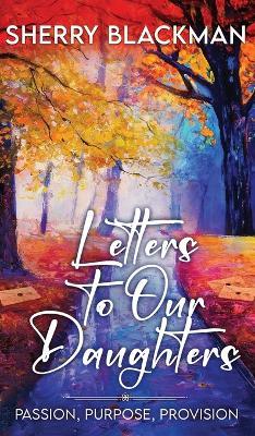 Letters to Our Daughters - Sherry Blackman