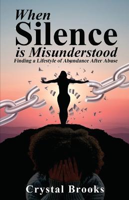 When Silence is Misunderstood - Crystal Brooks