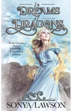 Coperta cărții 'In Dreams of Dragons - Sonya Lawson'