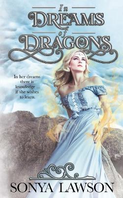 In Dreams of Dragons - Sonya Lawson