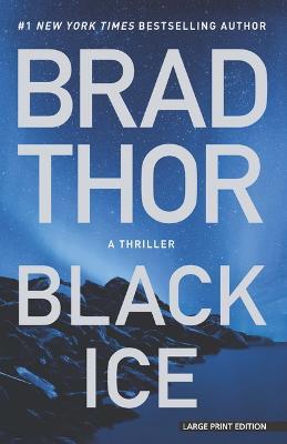 Black Ice: A Thriller - Brad Thor