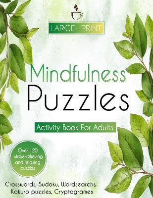 Mindfulness Games Activity Book: Variety Activity Puzzle Book for Adults Featuring Crossword, Word search, Soduko, Cryptograms, Mazes & More games ! F - Modern Art