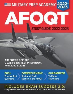 AFOQT Study Guide: Air Force Officer Qualifying Test Prep Book - Military Prep Academy
