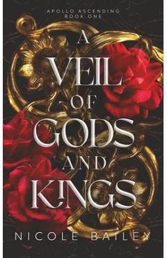 Poza produsului A Veil of Gods and Kings: Apollo Ascending Book 1 - Nicole Bailey