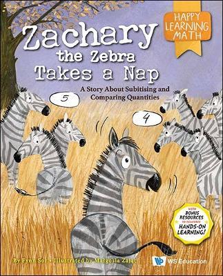 Zachary the Zebra Takes a Nap: A Story: A Story about Subitising and Comparing Quantities - Fynn Sor