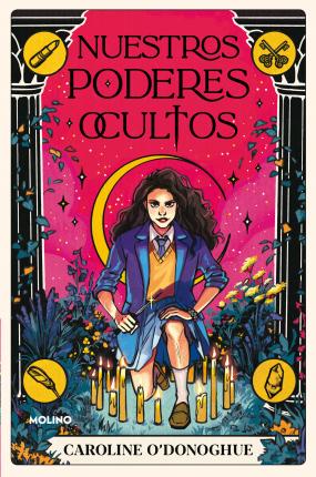 Nuestros Poderes Ocultos / All Our Hidden Gifts - Caroline O'donoghue