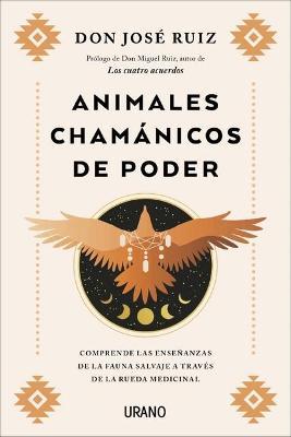 Animales Chamanicos de Poder - Jose Ruiz
