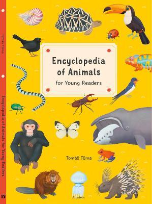 Encyclopedia of Animals: For Young Readers - Tomas Tuma