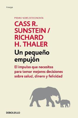 Nudge: Un Pequeño Empujón / The Final Decision - Richard H. Thaler