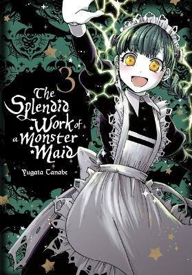 The Splendid Work of a Monster Maid, Vol. 3 - Yugata Tanabe