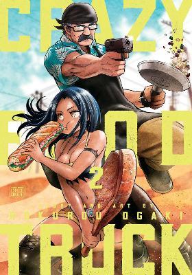 Crazy Food Truck, Vol. 2: Volume 2 - Rokurou Ogaki