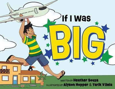 Coperta cărții 'If I Was Big - Heather Souza'