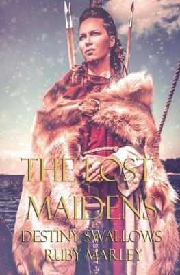 The Lost Maidens - Destiny Swallows