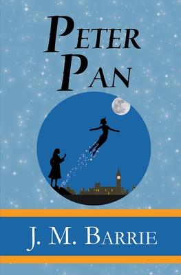 Peter Pan - the Original 1911 Classic (Illustrated) (Reader's Library Classics) - James Matthew Barrie