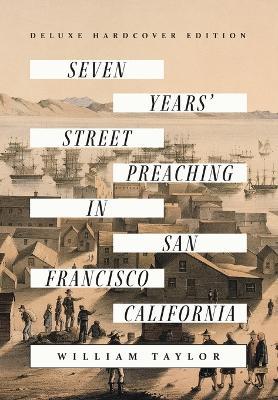 Seven Years' Street Preaching in San Francisco, California - William Taylor