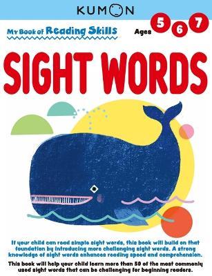 My Book of Reading Skills: Sight Words - Kumon Publishing