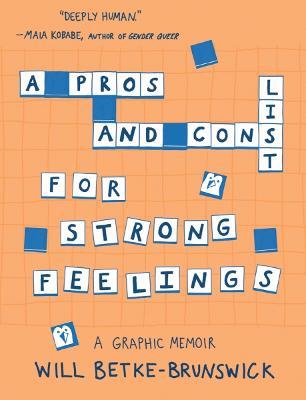 A Pros and Cons List for Strong Feelings - Will Betke-brunswick