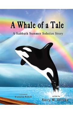 Coperta cărții 'A Whale of a Tale: A Sabbath Summer Solstice Story - Kerry M. Olitzky'