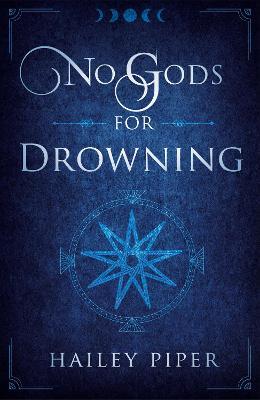 No Gods for Drowning - Hailey Piper
