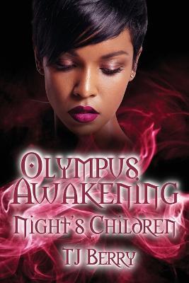 Olympus Awakening: Night's Children - Tj Berry