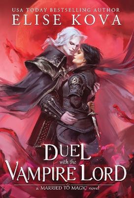 A Duel with the Vampire Lord - Elise Kova