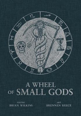 A Wheel of Small Gods - Brian Wilkins