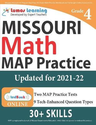 Missouri Assessment Program Test Prep: 4th Grade Math Practice Workbook and Full-length Online Assessments: MAP Study Guide - Lumos Learning