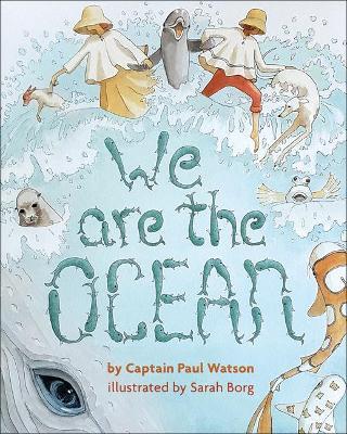 We Are the Ocean - Paul Watson