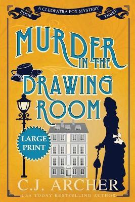 Murder in the Drawing Room: Large Print - C. J. Archer