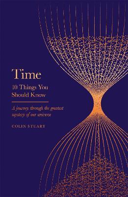 Time: 10 Things You Should Know - Colin Stuart
