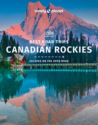 Best Road Trips Canadian Rockies 1 1 - Lonely Planet