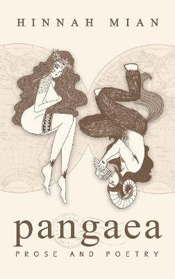 Pangaea: Prose and Poetry - Hinnah Mian
