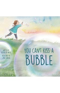 Coperta cărții 'You Can't Kiss A Bubble - Karen A. Wyle'
