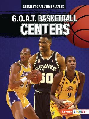 G.O.A.T. Basketball Centers - Alexander Lowe