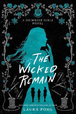 The Wicked Remain - Laura Pohl