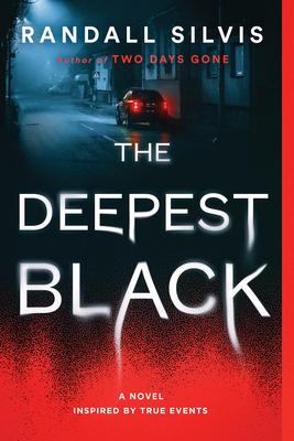 The Deepest Black - Randall Silvis