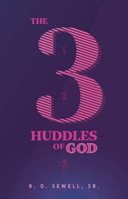 The 3 Huddles of God - R. D. Sewell