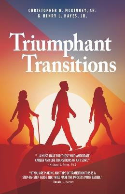 Triumphant Transitions - Christopher H. Mckinney