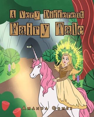 A Very Different Fairy Tale - Amanda Gomez