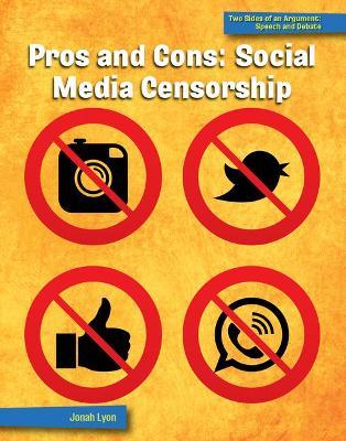 Pros and Cons: Social Media Censorship - Jonah Lyon