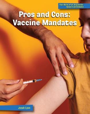 Pros and Cons: Vaccine Mandates - Jonah Lyon