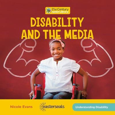 Disability and the Media - Nicole Evans