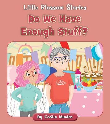 Do We Have Enough Stuff? - Cecilia Minden