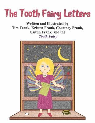 The Tooth Fairy Letters - Tim Frank