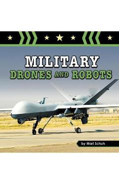 Coperta cărții 'Military Drones and Robots - Mari Schuh'