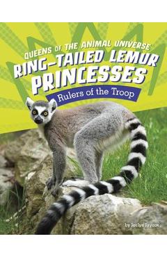 Coperta cărții 'Ring-Tailed Lemur Princesses: Rulers of the Troop - Jaclyn Jaycox'