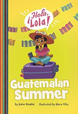 Coperta cărții 'Guatemalan Summer - Keka Novales'