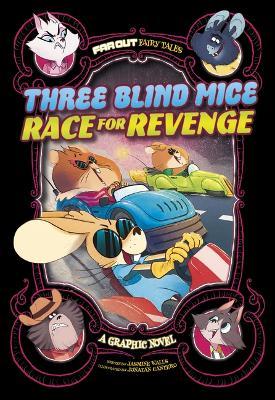 Three Blind Mice Race for Revenge: A Graphic Novel - Jasmine Walls