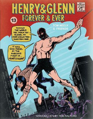 Henry & Glenn Forever & Ever: Completely Ridiculous Edition - Tom Neely